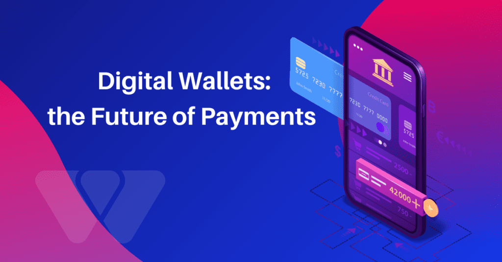 Digital Wallets: the Future of Payments 💸